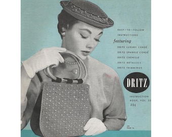 50s Purses and Hats Dritz Vintage Crochet Patterns Volume 33 Easy to Follow Instructions for Mid Century Hand-Crochet Fashion Accessories