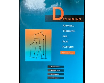 Designing Apparel Through the Flat Pattern 6th Edition Paperback E. Kopp, V Rolfo, B Zelin and L Gross Illustrations Instructions 1992/2005