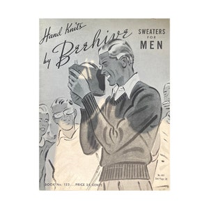 May include: A vintage black and white illustration of a man holding a camera, wearing a sweater. The text reads "Hand Knits by Beehive SWEATERS FOR MEN." The image is from a book, with the text "BOOK No. 123... PRICE 25 CENTS."