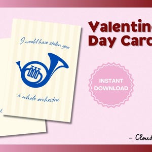 May include: Valentine's Day card with a blue French horn graphic and the text "I would have stolen you a whole orchestra." The card is cream-colored with vertical stripes and includes the words "Happy" and "Instant Download."