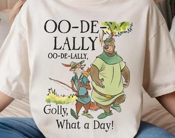 Disney Robin Hood und kleiner John Oo-De-Lally Shirt, Golly was für ein Tag T-Shirt, Komfort Farben T-Shirt, Geburtstagsgeschenk Shirts, Disney Familienausflug