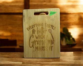 Everything Tastes Better When Grandma Makes It Cutting Board
