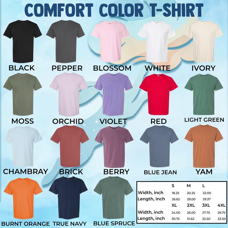 May include: A display of Comfort Color T-shirts in various colors, including black, pepper, blossom, white, ivory, moss, orchid, violet, red, light green, chambray, brick, berry, blue jean, yam, burnt orange, true navy, and blue spruce. Size chart included.