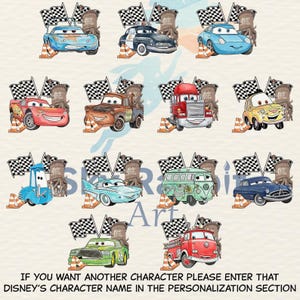 May include: A collection of cartoon car illustrations, each with a unique design and color scheme. The cars are set against a backdrop of checkered flags, traffic cones, and wooden signs. Text at the bottom reads: "IF YOU WANT ANOTHER CHARACTER PLEASE ENTER THAT DISNEY'S CHARACTER NAME IN THE PERSONALIZATION SECTION."