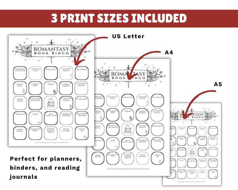 May include: A set of three printable "Romantasy Book Bingo" sheets in US Letter, A4, and A5 sizes. Each sheet features a grid of bingo squares with various prompts. The text "3 Print Sizes Included" and "Perfect for planners, binders, and reading journals" are also visible.