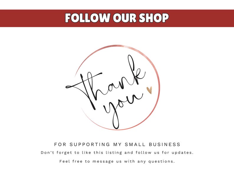 May include: White background with the text "FOLLOW OUR SHOP" in a red banner. A circular design with the words "Thank you" in elegant script. Below, text reads "FOR SUPPORTING MY SMALL BUSINESS".