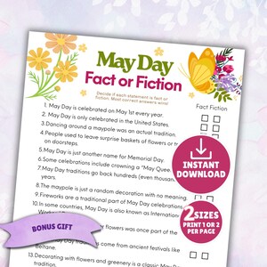 May include: A printable May Day Fact or Fiction game sheet. The sheet features a floral design with the title "May Day Fact or Fiction." It includes a list of statements to determine if they are fact or fiction. The sheet also includes the text "Instant Download" and "Bonus Gift."