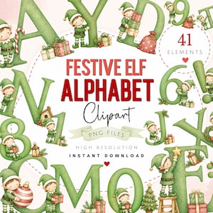 May include: A digital clipart set featuring a festive elf alphabet with 41 elements. The design includes green letters and numbers decorated with illustrations of elves, gift boxes, ornaments, and holiday decor. Text reads: FESTIVE ELF ALPHABET Clipart PNG FILES HIGH RESOLUTION INSTANT DOWNLOAD.