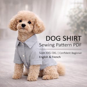 Dog SHIRT Sewing Pattern PDF - Printable, Sizes XXS–3XL, English & French, Accessible with basic sewing skills