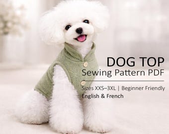 May include: A white dog wearing a light green dog top with two buttons. The image includes the text "DOG TOP Sewing Pattern PDF" and "Sizes XXS-3XL | Beginner Friendly English & French".