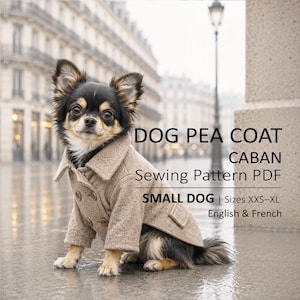 Peut inclure: Un petit chien à poils longs portant un caban beige à double boutonnage avec des boutons marron. Le texte indique : DOG PEA COAT CABAN Sewing Pattern PDF SMALL DOG | Sizes XXS-XL English & French. Le manteau a un large col et des poches.