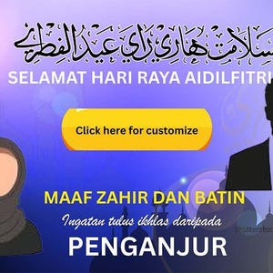 以下が含まれることがあります： 「SELAMAT HARI RAYA AIDILFITRI」と「MAAF ZAHIR DAN BATIN」を含む、複数の言語でテキストが書かれたデジタルグラフィック。ヒジャブを着けた人物とスーツ姿の人物のシルエット、そして「Click here for customize」と書かれた黄色のボタンが特徴です。