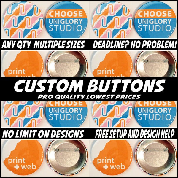 500 2.25 inch Full color Custom Buttons. We can make ANY size quantity in 3 different sizes.