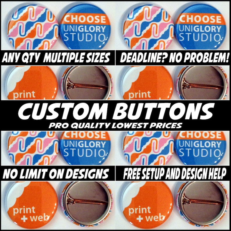 500 1 inch Full color Custom Buttons w/ pin. We can make ANY size quantity in 3 different sizes. image 1