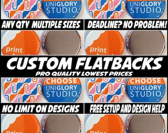50 2.25  inch Full color Custom Flatbacks.  We can make ANY quantity in 3 different sizes.