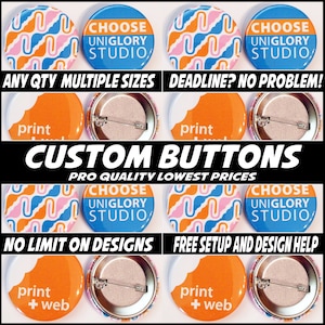 1.25 inch Full color Custom Buttons w/ pin. Select quantity with this listing!