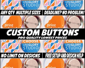 1.5 inch Full color Custom Buttons w/ pin. Select quantity with this listing!