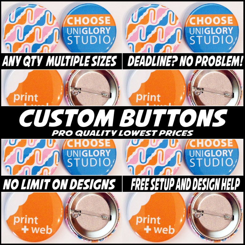 Puede incluir: Botones personalizados con una variedad de dise&ntilde;os y colores. Los botones muestran el texto "Choose Unigglory Studio" y "Print + Web".