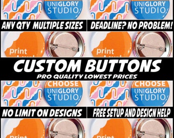 750 1.25 inch Full color Custom Buttons. We can make ANY size quantity in 3 different sizes.