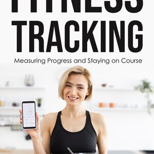 May include: A black sports bra and black leggings with a person holding a smartphone displaying a fitness tracking app and a clear glass bowl containing a green salad with a metal fork. The text reads FITNESS TRACKING Measuring Progress and Staying on Course.