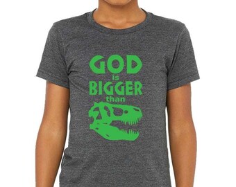 God Is Bigger than Dinosaurs, Children's Clothing, Kids Clothing, Toddler Shirt, Christian Shirt, Christian Clothing, T-Rex, Dino, Dinosaur