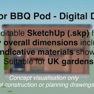 May include: Digital design of an outdoor BBQ pod. The image includes text that says "Outdoor BBQ Pod - Digital Design", "Editable SketchUp (.skp) file", "Key overall dimensions included", "Indicative materials shown", "Suitable for UK gardens", "Concept visualisation only", and "Not construction or planning drawings."