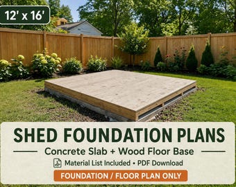 12x16 Shed Foundation Plans | Concrete Slab & Wood Floor Base | Material List | PDF Download