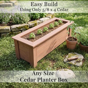 May include: A rectangular cedar planter box with a flat rim, filled with soil and small green plants. The text Easy Build Using Only 5/8 x 4 Cedar and Any Size Cedar Planter Box is visible. The planter is constructed from light brown wood.