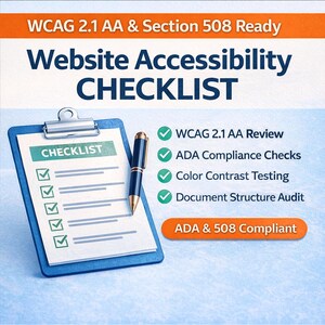 May include: A blue clipboard with a checklist, a pen, and the text "Website Accessibility CHECKLIST." The checklist includes items like "WCAG 2.1 AA Review" and "ADA Compliance Checks." The image also states "ADA & 508 Compliant."