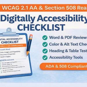 May include: A blue clipboard with a checklist titled "Digitally Accessibility Checklist" and a pencil. The checklist includes items like "Color, Images and Hyperlinks" and "Accessibility Tools." The image also includes the text "WCAG 2.1 AA & Section 508 Ready" and "ADA & 508 Compliant."