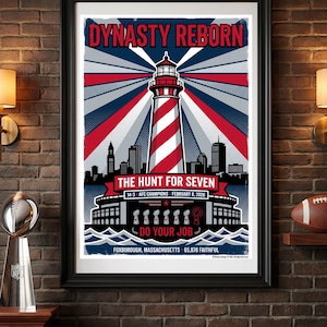 May include: Framed poster with a lighthouse design. The poster features the text "DYNASTY REBORN" and "THE HUNT FOR SEVEN". The lighthouse is red and white striped, with a blue and red background. The bottom of the poster reads "FOXBOROUGH, MASSACHUSETTS 65,878 FAITHFUL".