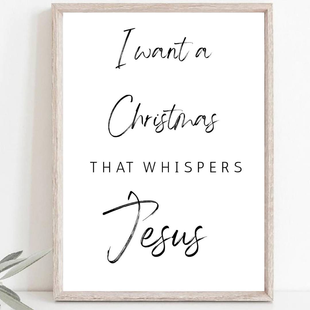 Printable I Want a Christmas That Whispers Jesus Printable Download