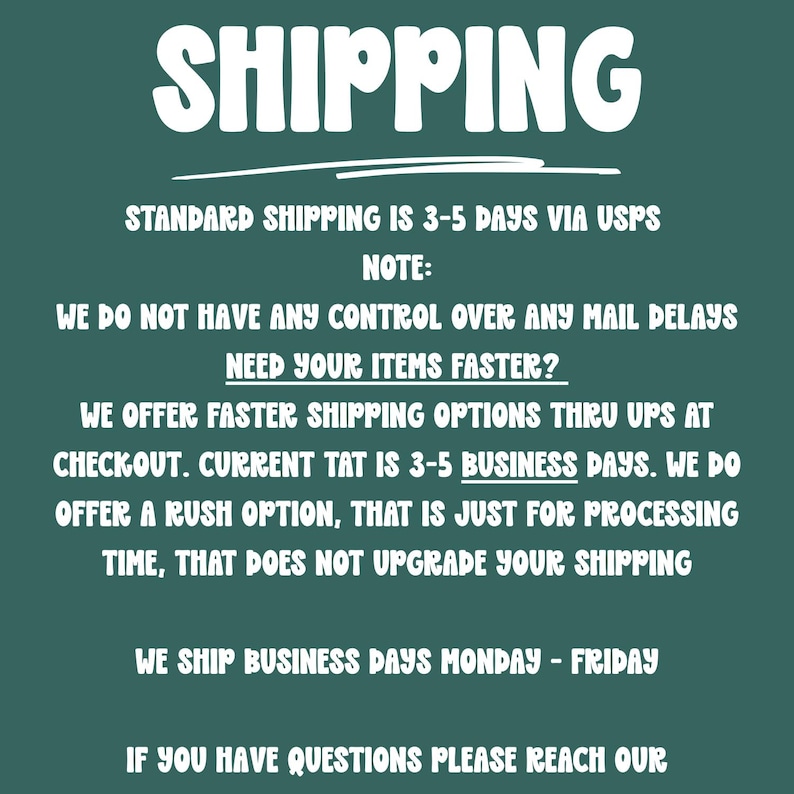 May include: Text on a dark green background reads "SHIPPING" in large white letters. Additional text provides shipping details, including standard shipping times and options for faster delivery via UPS.