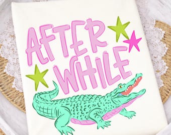 After While alligator DTF Transfer, Ready To press, Hot Peel, Spring Summer Tshirt Iron On