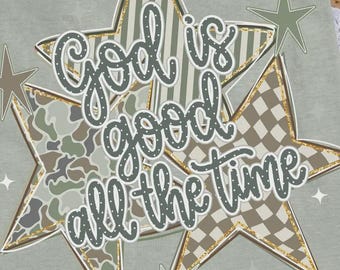 God is good all the time Dtf Transfers, Ready to Press, bible verse Direct to Film, Christian