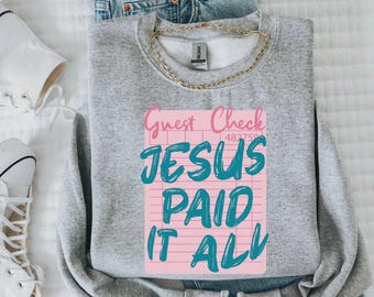 Jesus Paid It All DTF Transfer, Trendy Faith DTF, Heat Transfer, Thank You, Jesus, Pray, Faith, Ready to Press