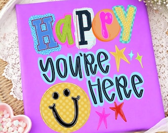 Happy You’re Here DTF Transfer, Ready to press, Teacher Tshirt transfers, Back To School