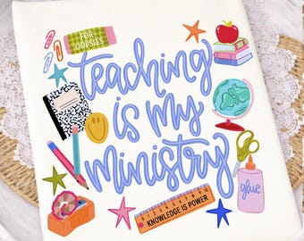 Teaching Is My Ministry Dtf Transfers, Ready to press, Tshirt Transfers