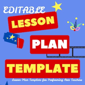 Może przedstawiać: Niebieska grafika z napisem "EDITABLE LESSON PLAN TEMPLATE" w kolorze białym i żółtym na czerwonych prostokątach. Zawiera gwiazdę, bilet i maskę karnawałową. Tekst na dole brzmi "Lesson Plan Template for Performing Arts Teachers."