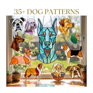 May include: A selection of stained glass dog designs, such as a Doberman and a Beagle. The image shows various dog breeds in bright colours, suspended in front of a window. The text at the top says "35+ DOG PATTERNS".
