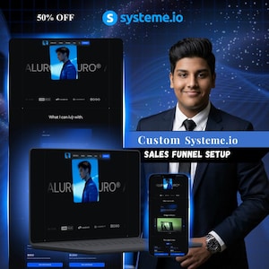 May include: A digital display showing a Systeme.io sales funnel setup on a laptop and smartphone screen. The interface features a dark theme with blue accents, a portrait of a person in a blue suit, and the text Custom Systeme.io SALES FUNNEL SETUP.