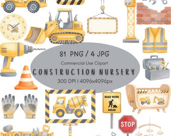 May include: A digital collection of construction-themed clipart featuring yellow dump trucks, excavators, cranes, tools, safety vests, traffic cones, road signs, and a crib. The central text reads 81 PNG / 4 JPG Commercial Use Clipart CONSTRUCTION NURSERY 300 DPI | 4096x4096px.