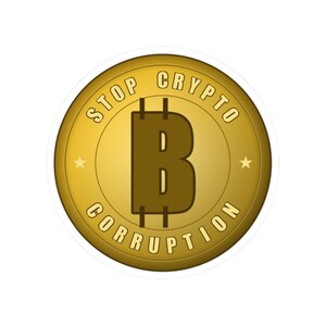 Stop Crypto Corruption Sticker | Bitcoin Coin Decal, Political Satire (Vinyl)