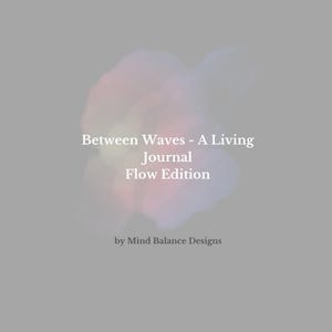 Between Waves - Flow Edition | Ikigai inspiriertes Digitales Journal für iPad & GoodNotes