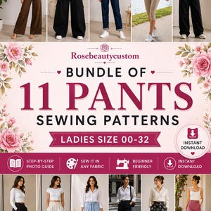 May include: A digital sewing pattern bundle for 11 different styles of trousers, including wide-leg, cargo, and tapered designs. The graphic features the text Rosebeautycustom BUNDLE OF 11 PANTS SEWING PATTERNS LADIES SIZE 00-32 with floral accents.
