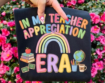 In meiner Lehrer Wertschätzung Era PNG,Lehrer Shirt Design,Süßer Lehrer PNG,Ende des Jahres Lehrer Geschenk,Regenbogen Lehrer Design,Sublimationsdatei