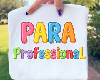Para Professional PNG, Paraprofessional Shirt Design, Buntes Lehrer PNG, Schulpersonal PNG, Back to School Design, Sublimation Png