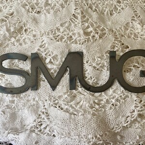 Industrial decor, funny wall decor, vintage metal, unique gift, SMUG, funny sign, vintage metal word, metal cutout, man cave, funny office
