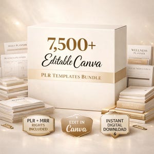 May include: A cream-colored box set with the text "7,500+ Editable Canva PLR Templates Bundle" in gold and black. The set includes various planners and journals, with additional badges that read "PLR + MRR Rights Included", "Edit in Canva", and "Instant Digital Download".