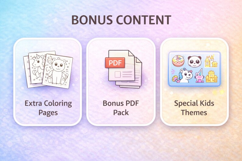 May include: Image with the text "BONUS CONTENT" above three illustrated icons. The icons are labeled "Extra Coloring Pages", "Bonus PDF Pack", and "Special Kids Themes". The coloring pages feature a unicorn and a bear.